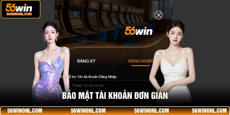 Hướng Dẫn Cách Đăng Nhập 56WIN Với Thao Tác Đơn Giản 4 Bảo mật tài khoản đơn giản