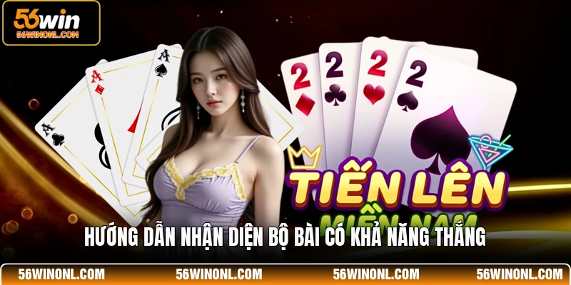 Tiến Lên Miền Nam - Những Quy Luật Đánh Bài Đỉnh Cao 3 Hướng dẫn nhận diện bộ bài có khả năng thắng