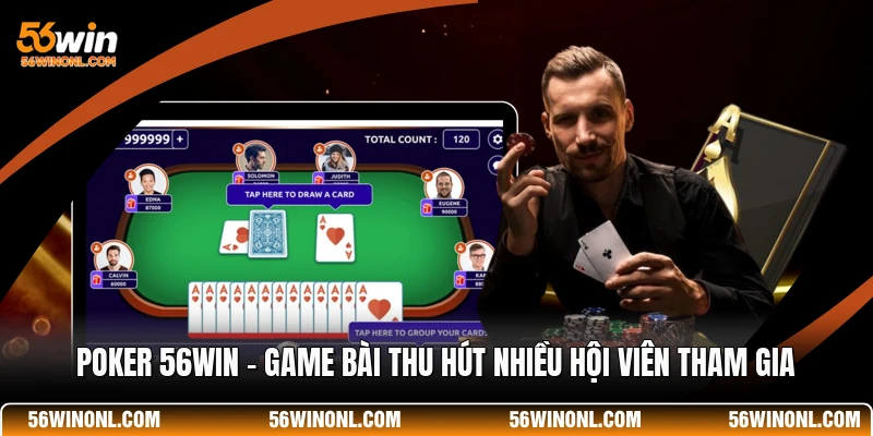 Poker 56WIN - Game Bài Thu Hút Nhiều Hội Viên Tham Gia 1 Poker 56WIN - Game Bài Thu Hút Nhiều Hội Viên Tham Gia